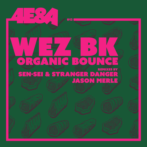 Wez BK - Organic Bounce [4EA012]